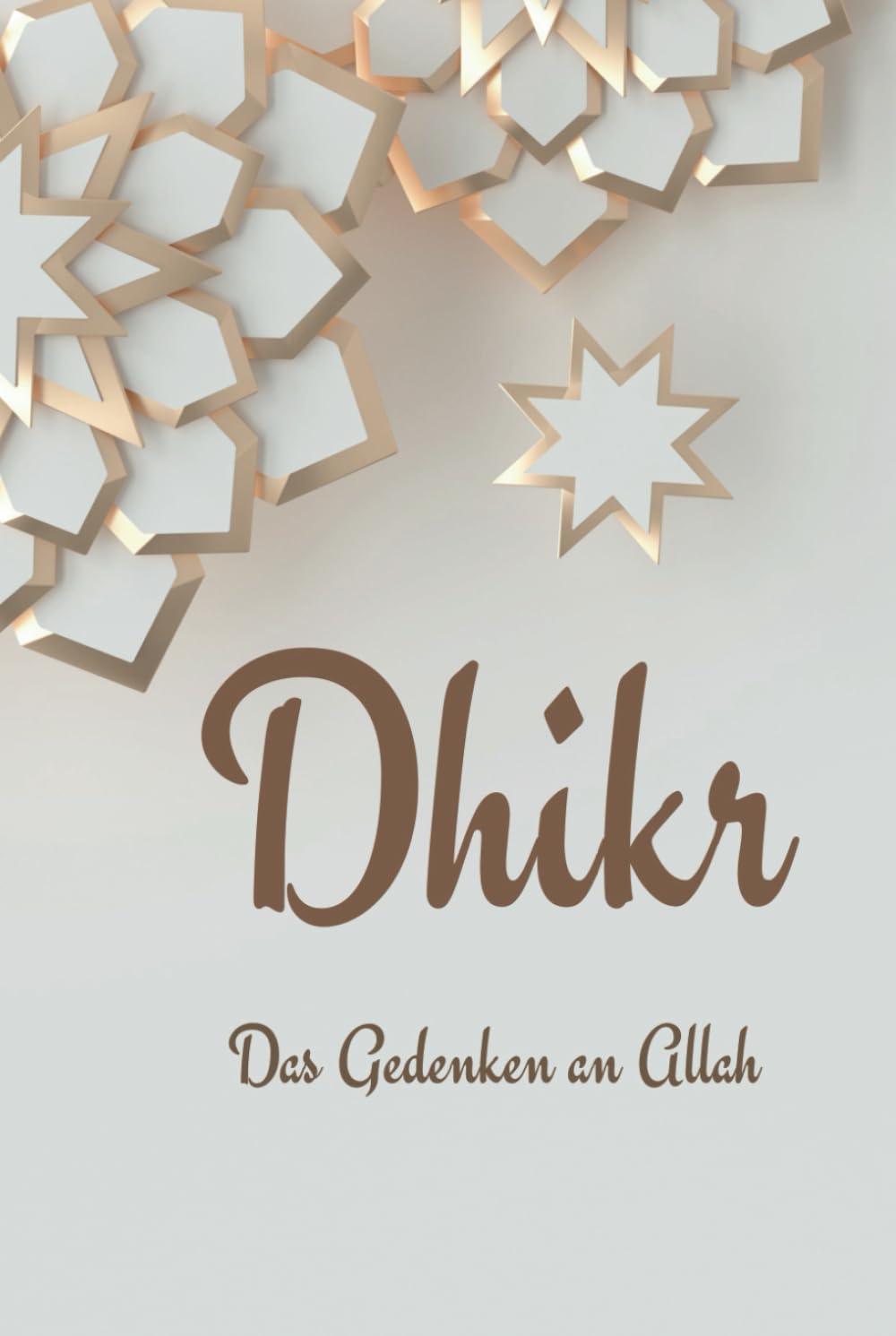 Dhikr: Das Gedenken an Allah