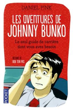 Les aventures de Johnny Bunko : le seul guide de carrière dont vous avez besoin