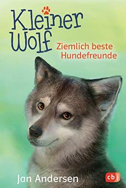 Kleiner Wolf - Ziemlich beste Hundefreunde (Die Kleiner Wolf-Reihe, Band 2)