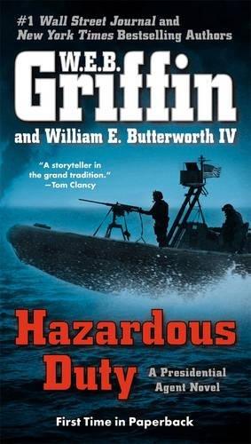 Hazardous Duty (A Presidential Agent Novel)