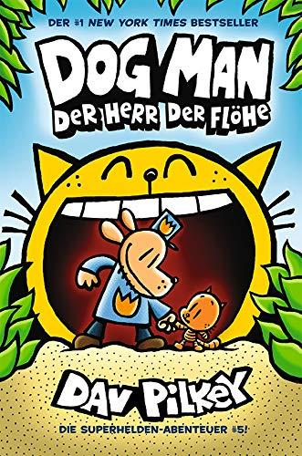 Dog Man 5: Herr der Flöhe - Kinderbücher ab 8 Jahre (DogMan Reihe)