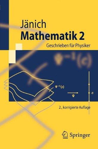 Mathematik 2: Geschrieben fur Physiker (Springer-Lehrbuch) (German Edition)