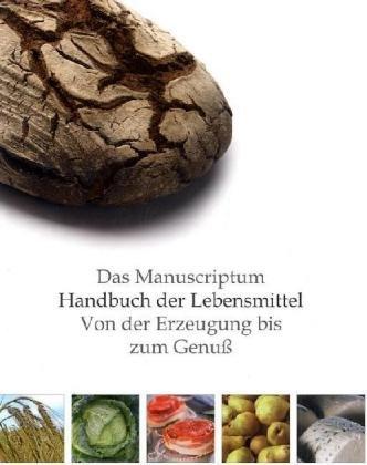 Das Manuscriptum Handbuch der Lebensmittel. Von der Erzeugung bis zum Genuß