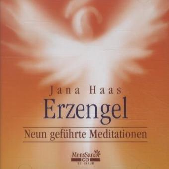 Erzengel: Neun geführte Meditationen