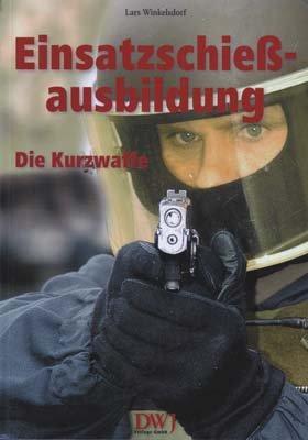 Einsatzschiessausbildung: Die Kurzwaffe