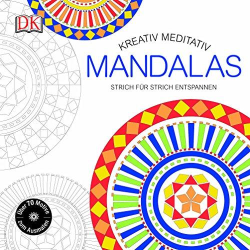 Kreativ meditativ Mandalas: Strich für Strich entspannen