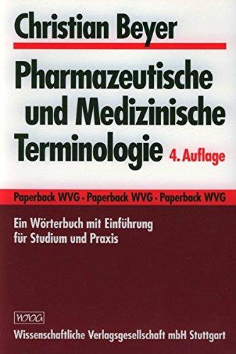 Pharmazeutische und Medizinische Terminologie: Ein Wörterbuch mit Einführung für Studium und Praxis