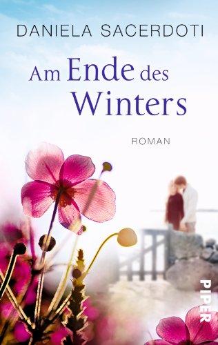 Am Ende des Winters: Roman