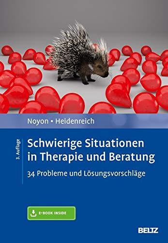 Schwierige Situationen in Therapie und Beratung: 34 Probleme und Lösungsvorschläge. Mit E-Book inside