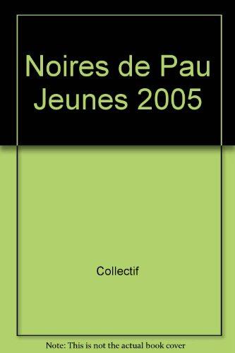 Noires de pau jeunes 2005