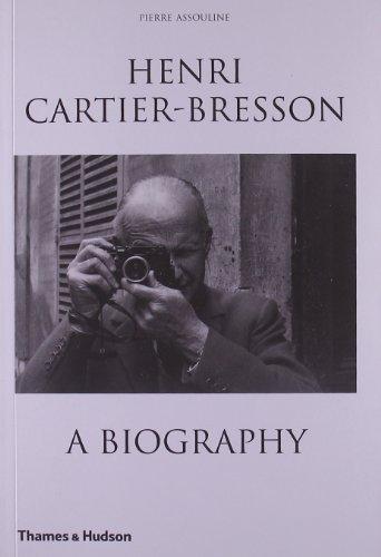 Henri Cartier-Bresson: A Biography