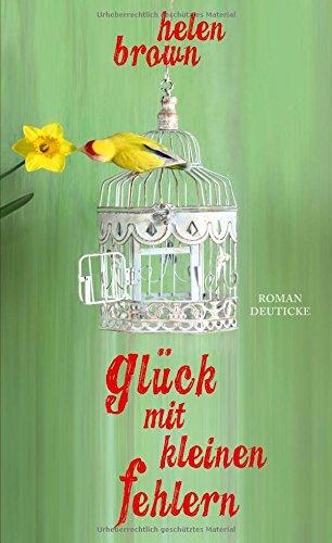 Glück mit kleinen Fehlern: Roman