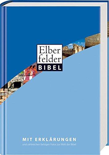 Elberfelder Bibel mit Erklärungen: und zahlreichen farbigen Fotos zur Welt der Bibel