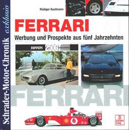 Ferrari. Werbung und Prospekte aus fünf Jahrzehnten