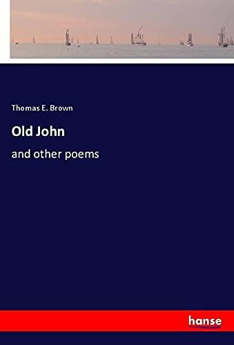 Old John: and other poems