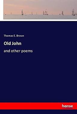 Old John: and other poems