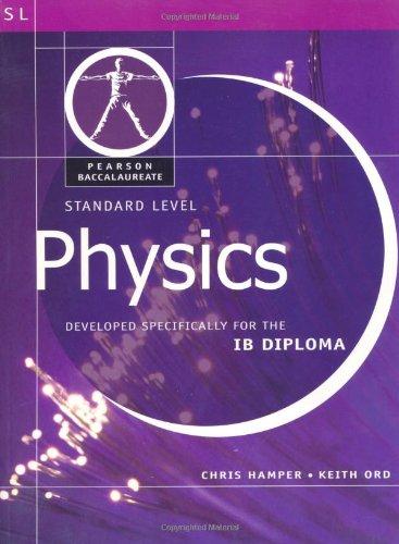 Physics-Standard Level-Pearson Baccaularete for Ib Diploma Programs (Pearson International Baccalaureate Diploma: International Editions)