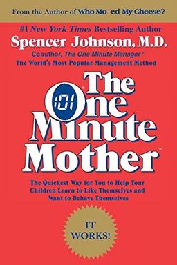 The One Minute Mother: The Quickest Way for You to Help Your Children Learn (One Minute Series)