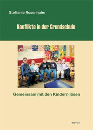 Konflikte in der Grundschule. Gemeinsam mit den Kindern lösen