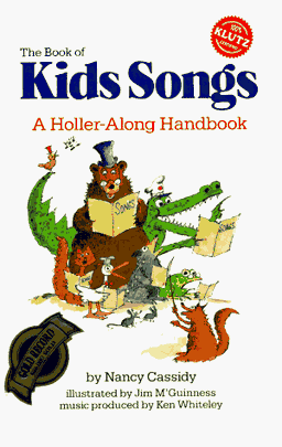 The Book of KidsSongs: A Holler-Along Handbook with Book