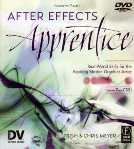 After Effects Apprentice (DV Expert) (DV Expert) (Digital Video Expert)