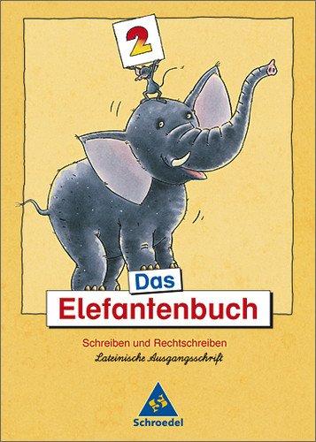 Das Elefantenbuch - Ausgabe 2003. Schreiben und Rechtschreiben Klasse 2-4: Das Elefantenbuch - Ausgabe 2003: Arbeitsheft 2 LA