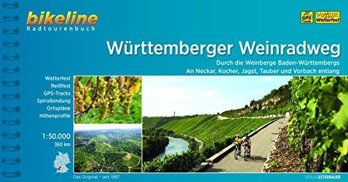 Württemberger Weinradweg: Durch die Weinberge Baden-Württembergs - An Neckar, Kocher, Jagst, Tauber und Vorbach entlang. 355 km, wetterfest/reißfest, GPS-Tracks-Download (Bikeline Radtourenbücher)