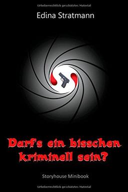 Darf's ein bisschen kriminell sein?