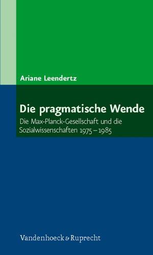 Die pragmatische Wende: Die Max-Planck-Gesellschaft und die Sozialwissenschaften 19751985