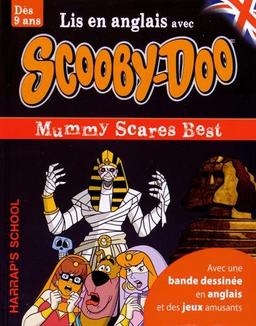 Lis en anglais avec Scooby-Doo : mummy scares best