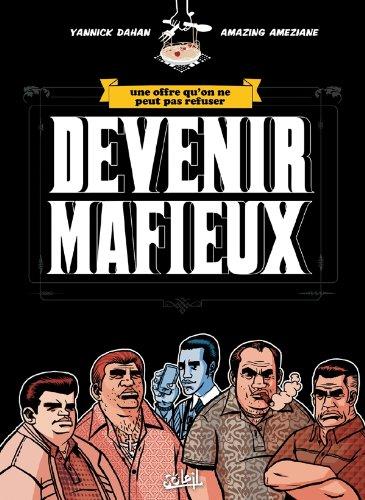 Devenir mafieux : une offre qu'on ne peut pas refuser