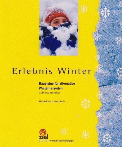 Erlebnis Winter: Bausteine für alternative Winterfreizeiten