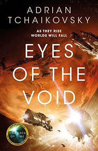 Eyes of the Void: Adrian Tchaikovsky (The Final Architecture, 2)