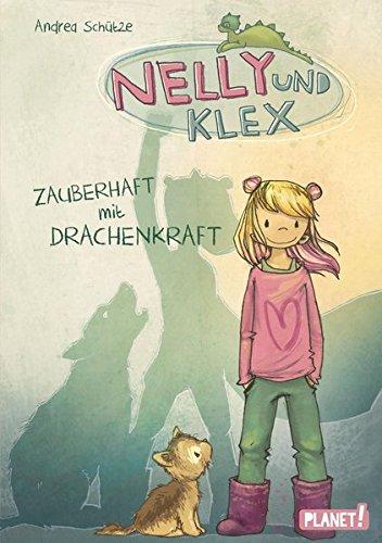 Nelly und Klex: Zauberhaft mit Drachenkraft