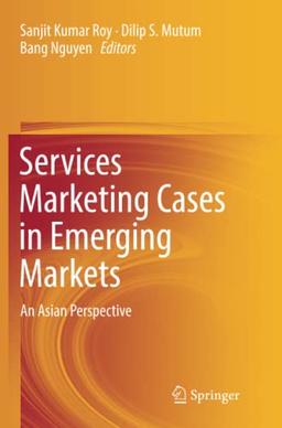 Services Marketing Cases in Emerging Markets: An Asian Perspective