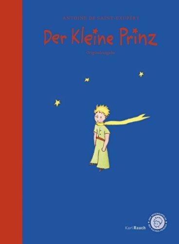 Der Kleine Prinz - Das Lesebuch: Die Originalausgabe für Kinder und Erwachsene