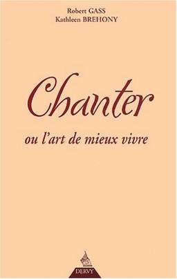 Chanter ou L'art de mieux vivre