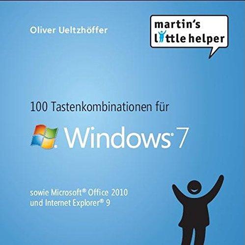 100 Tastenkombinationen für Windows 7 und Office 2010