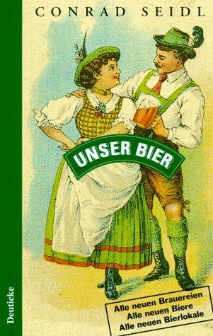 Unser Bier 1997/98: Alle neuen Brauereien, alle neuen Biere, alle neuen Bierlokale