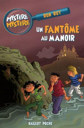 Mystère, mystère. Vol. 3. Un fantôme au manoir