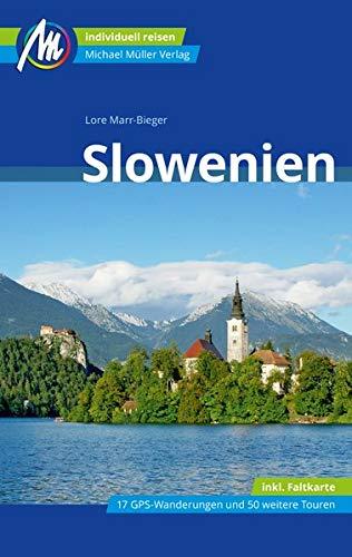 Slowenien Reiseführer Michael Müller Verlag: Individuell reisen mit vielen praktischen Tipps.