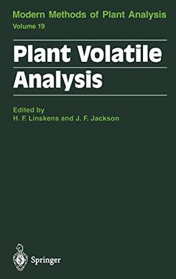 Plant Volatile Analysis (Molecular Methods of Plant Analysis, 19, Band 19)