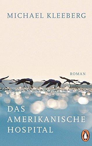 Das amerikanische Hospital: Roman