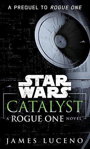 Catalyst (Star Wars): A Rogue One Novel