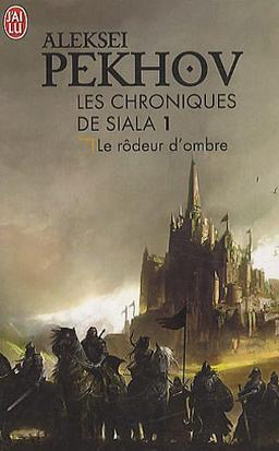 Les chroniques de Siala. Vol. 1. Le rôdeur d'ombre