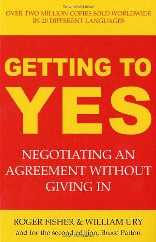 Getting to Yes: Negotiating an agreement without giving in