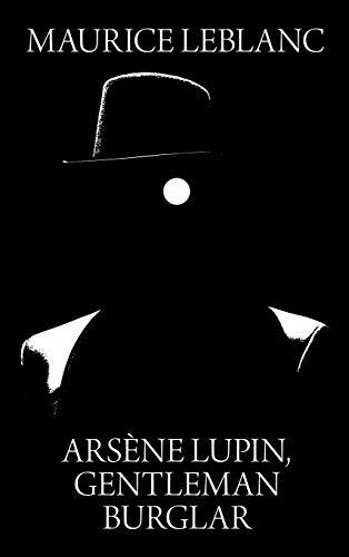 Arsene Lupin, Gentleman Burglar