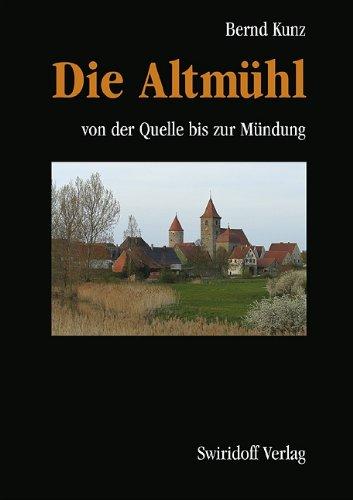 Die Altmühl: Von der Quelle bis zur Mündung