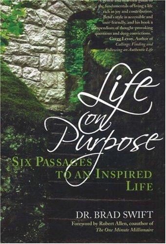 Life on Purpose: Six Passages to an Inspired Life