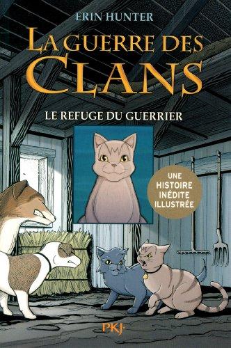 La guerre des clans. Les aventures de Plume Grise. Vol. 2. Le refuge du guerrier